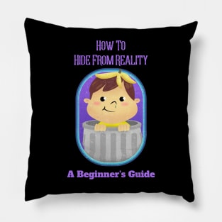 How to hide from reality - Vintage Dark Humour Pillow