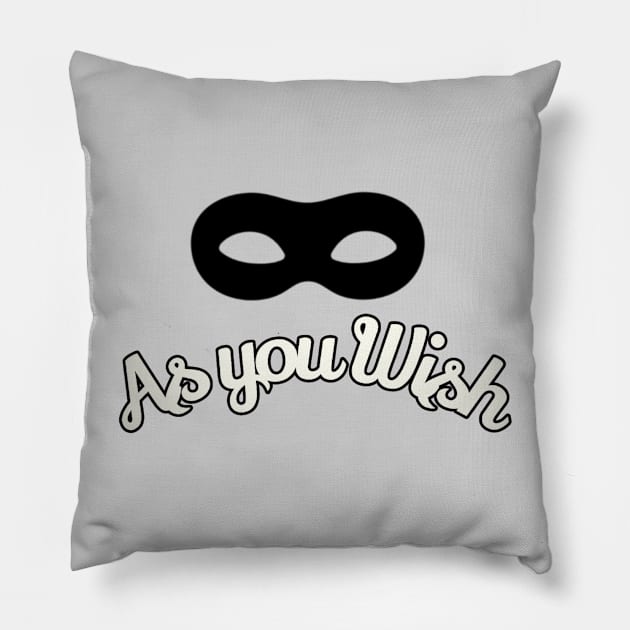 As you wish Pillow by Fantasticallyfreaky