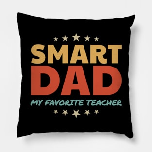 Smart Dad - My Favorite Teacher Pillow