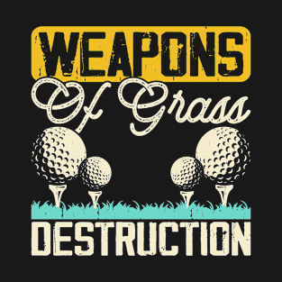 Weapons Of Grass Destructions T Shirt For Women Men T-Shirt