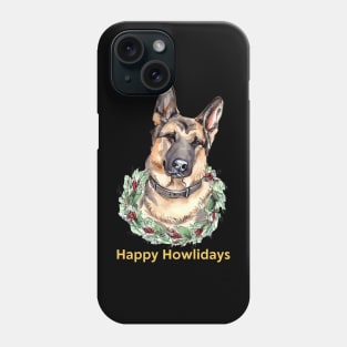 Happy Howlidays German Shepherd Phone Case