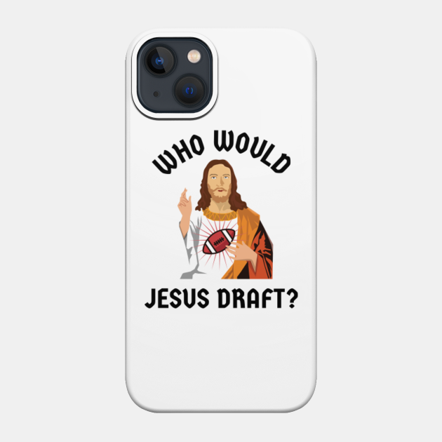 Funny Fantasy Football Shirt Gift Men Women Jesus - Fantasy Football Player - Phone Case