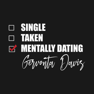 Mentally Dating Gervonta Davis T-Shirt