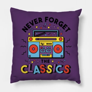 Never Forget The Classics Pillow