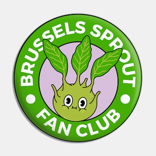 Brussels Sprout Fan Club Funny Pin