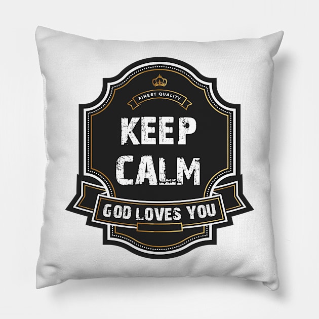 Keep Calm - God loves you Pillow by mikeesac