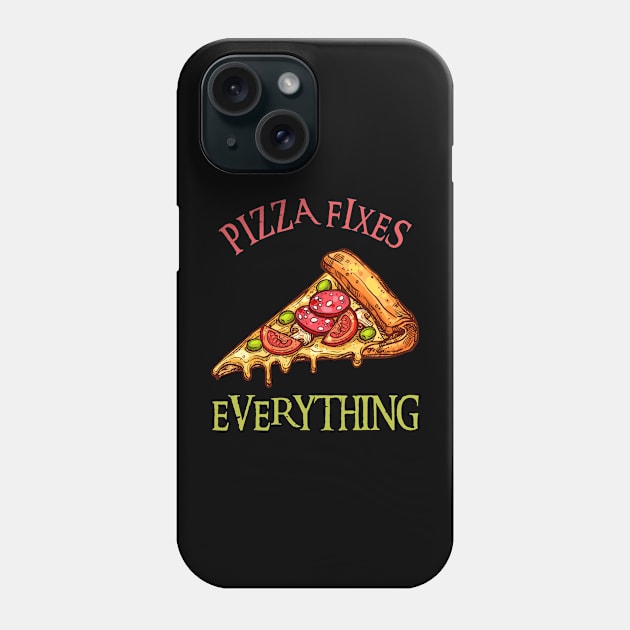 Pizza Fixes Everything Phone Case by Xtian Dela ✅