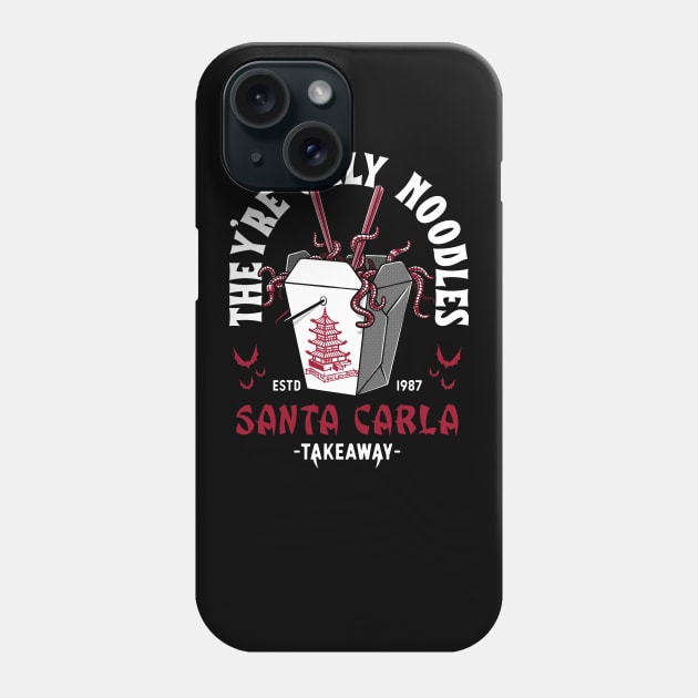 They're Only Noodles - Santa Carla Chinese Food - Lost Boys Phone Case by Nemons