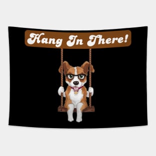 Hang in there! Tapestry