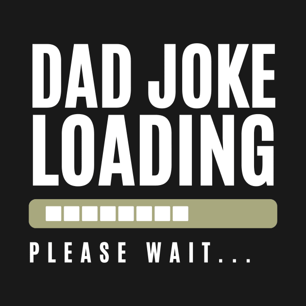 Dad Joke Loading by JestforDads