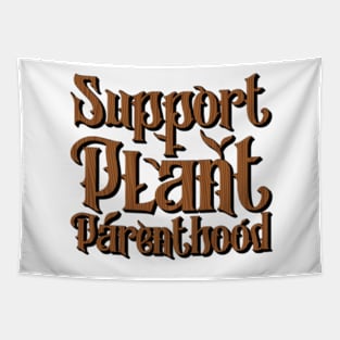 Support Plant Parenthood Tapestry