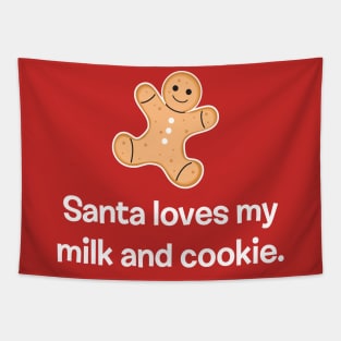 SANTA LOVES MY MILK AND COOKIE Tapestry