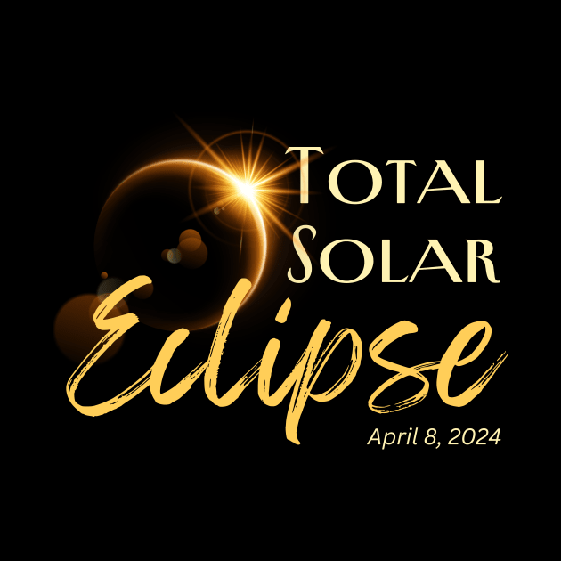 Total Solar Eclipse April 8, 2024 by Clear Picture Leadership Designs
