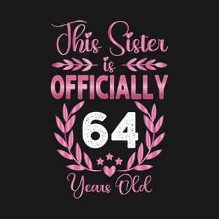 Sister 64 Years Old Birthday Funny T-Shirt