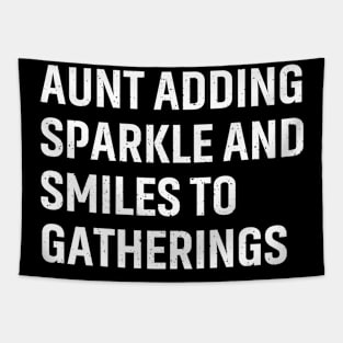 Aunt Adding sparkle and smiles to gatherings Tapestry