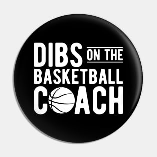 Basketball Coach - Dibs on the Basketball Coach w Pin