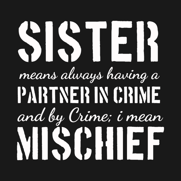 Sisters and Brothers be like True Partners in Crime by Meta Paradigm