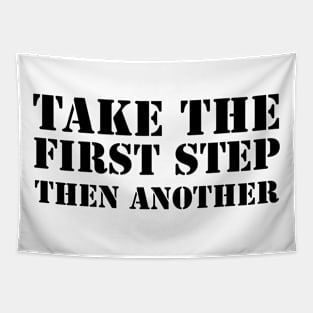 Take the first step, then another Tapestry