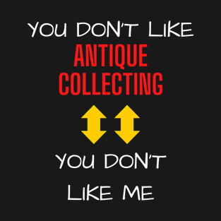 Antique collecting T-Shirt