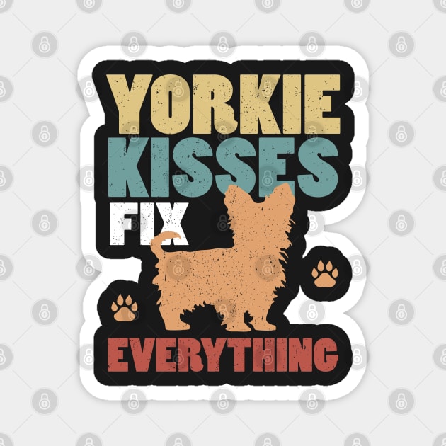 Yorkie Kisses Fix Everything Magnet by TeeGuarantee