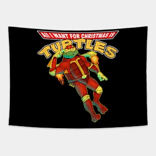 All I Want for Christmas is turtles By Blood Empire Tapestry