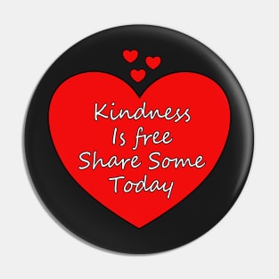 Kindness is Free Share Some Today. Red hearts, white text with a caring message. Pin