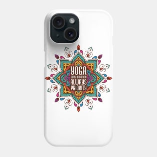 Yoga Body and Mind Always Priority Phone Case