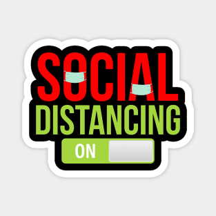 Social Distancing ON Magnet