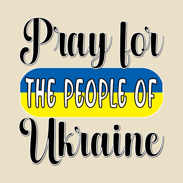 PRAYING FOR UKRAINE - FLAG OF UKRAINE DESIGN BLACK LETTERS by KathyNoNoise