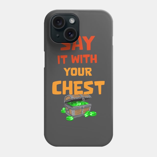 Say it with your chest Phone Case by Marshallpro