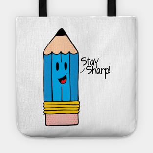 Mr Pencil Says "Stay Sharp!" Tote