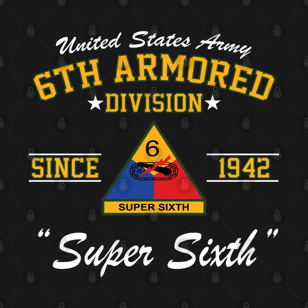 U.S. Army 6th Armored Division (6th AD) by Army Merch