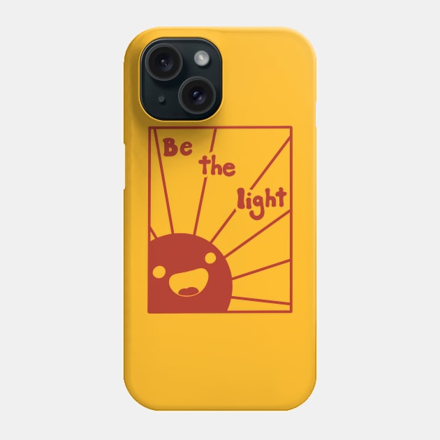 Be the light you want to see! Phone Case by Potato_pinkie_pie