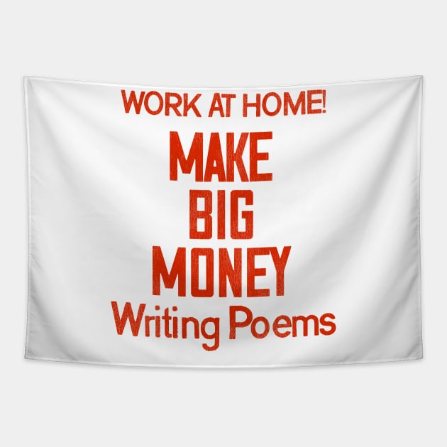 Make Big Money Writing Poems Tapestry by darklordpug