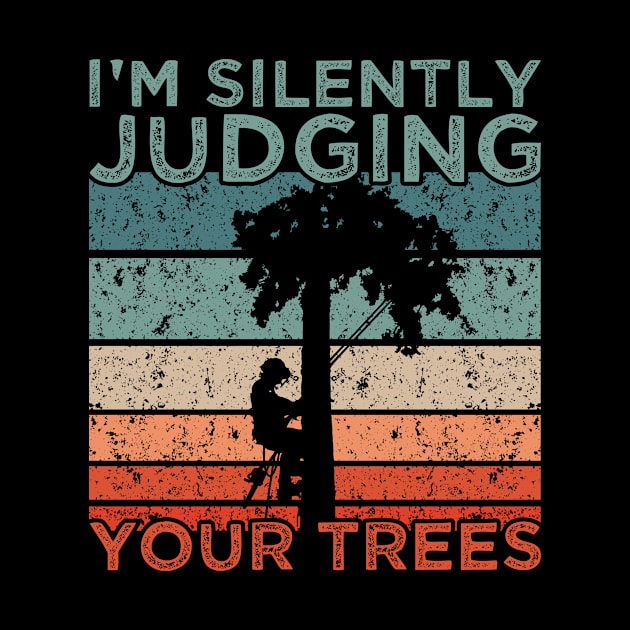 Arborist Judging Your Trees by TK Store