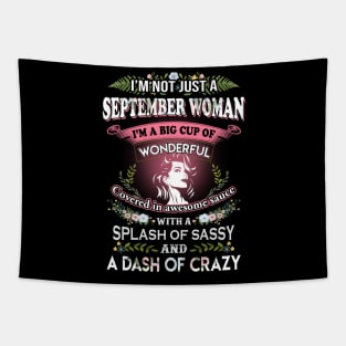 I'm Not Just A September Woman I'm A Big Cup Of Wonderful Tapestry