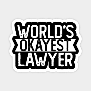 World's Okayest Lawyer T shirt Lawyer Gift Magnet