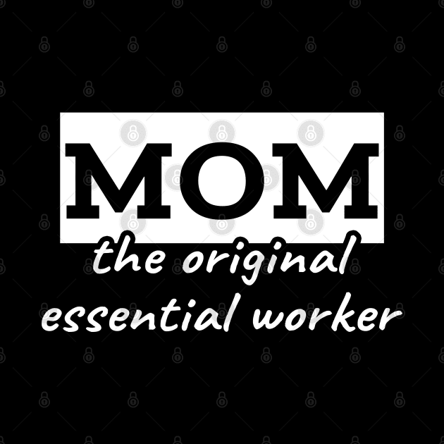 Mom the original essential worker by LunaMay