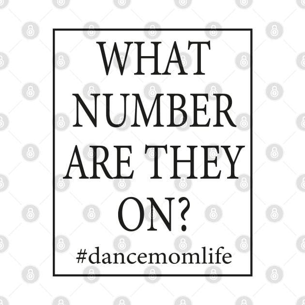 What Number Are They On? #dancemomlife by WildFoxFarmCo