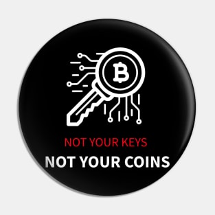 Not your keys, not your coins Pin