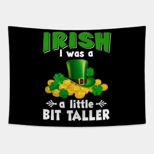 Irish I Was A Little Bit Taller Leprechaun Patrick_s Day Tapestry