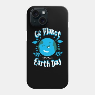 Go Planet it's your Earth Day Phone Case