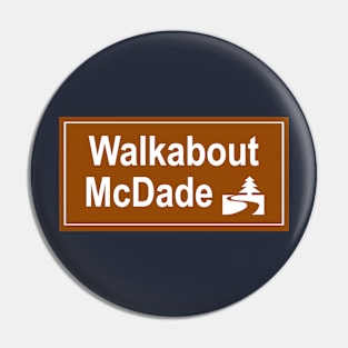 Walkabout McDade Pin