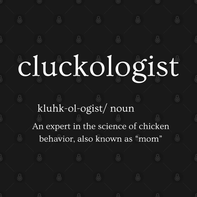 Cluck ologist by Expressive Imprints