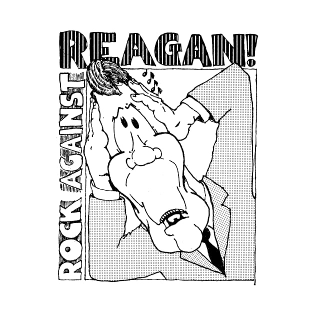 Rock Against Reagan by Scum_and_Villainy