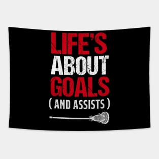 Life's About Goals And Assists Lacrosse Tapestry