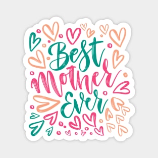 Best Mother Ever Magnet