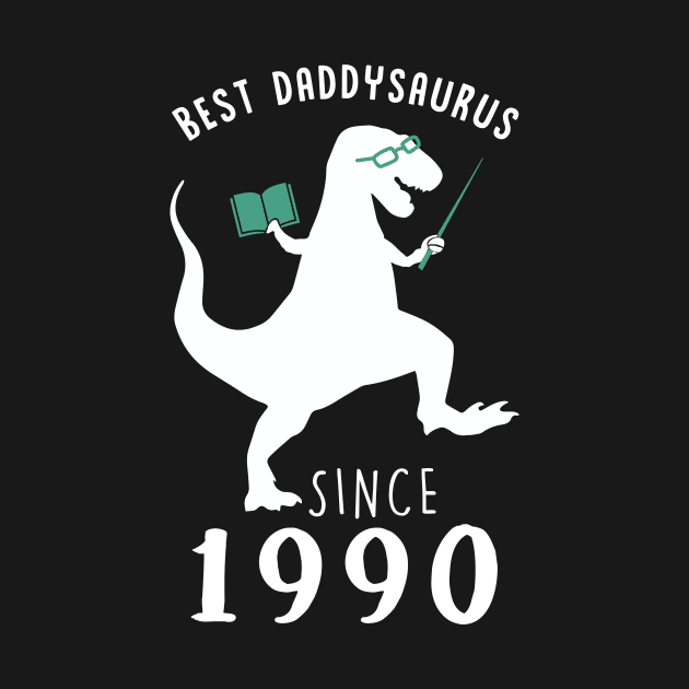 Best Dad 1990 T-Shirt DaddySaurus Since 1990 Daddy Teacher Gift by emlanfuoi835