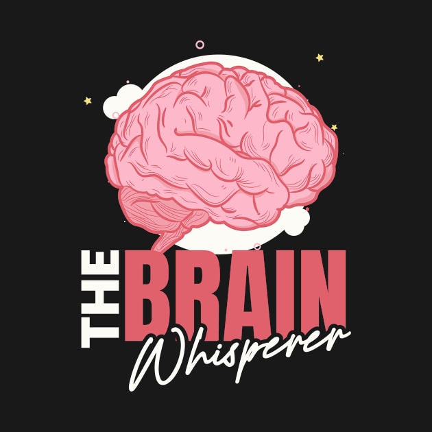 The Brain Whisperer Neurology Science by MooonTees