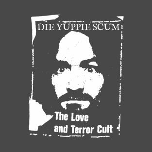 die yuppie scum T-Shirt